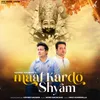 About Maaf Kardo Shyam Song